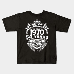 November 1970 54 Years Of Being Awesome 54th Birthday Kids T-Shirt